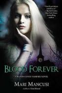 Blood Forever di Mari Mancusi edito da Berkley Publishing Group