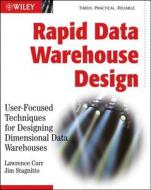 Rapid Data Warehouse Design di Lawrence Corr, Jim Stagnitto edito da John Wiley And Sons Ltd