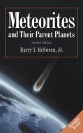 Meteorites and Their Parent Planets di Harry Y. Jr. McSween, Jr. McSween edito da Cambridge University Press