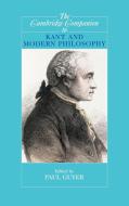 The Cambridge Companion to Kant and Modern Philosophy edito da Cambridge University Press