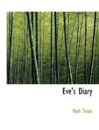 Eve's Diary di Mark Twain edito da Bibliolife