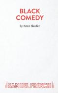 Black Comedy di Peter Shaffer edito da SAMUEL FRENCH TRADE