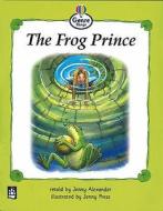 The Frog Prince Genre Beginner Stage Traditional Tales Book 3 di Jenny Alexander, Martin Coles, Christine Hall edito da Pearson Education Limited