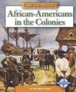 African-Americans in the Colonies di Jean Williams edito da Compass Point Books