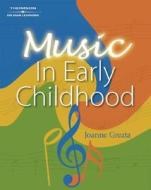 An Introduction to Music in Early Childhood Education di Joanne Greata edito da Delmar Thomson Learning
