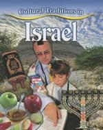 Cultural Traditions in Israel di Molly Aloian edito da Crabtree Publishing Company