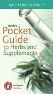 Davis'S Pocket Guide to Herbs and Supplements di Catherine Ulbricht edito da F.A. Davis Company