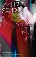 Loitering with Intent di Muriel Spark edito da NEW DIRECTIONS