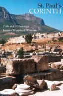 St. Paul's Corinth: Texts and Archaeology di Jerome Murphy-O'Connor edito da LITURGICAL PR