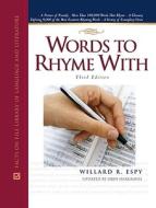 Words to Rhyme with di Willard R. Espy edito da Facts On File