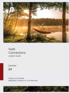 Faith Connections Adult Leader's Guide (June/July/August 2024) di The Foundry Publishing edito da The Foundry Publishing
