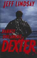 Darkly Dreaming Dexter di Jeff Lindsay edito da Amereon House