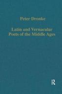 Latin And Vernacular Poets Of The Middle Ages di Peter Dronke edito da Taylor & Francis Ltd