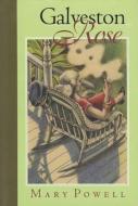 Galveston Rose di Mary Curtner Powell edito da Texas Christian University Press