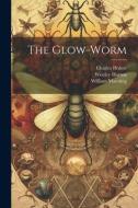 The Glow-Worm di William Manning, Charles Holme, Westley Horton edito da LEGARE STREET PR