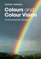 Colours and Colour Vision di Daniel (Rijksuniversiteit Groningen Kernell edito da Cambridge University Press