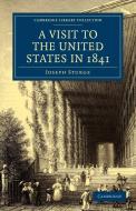 A Visit to the United States in 1841 di Joseph Sturge edito da Cambridge University Press