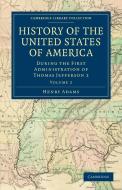 History of the United States of America - Volume 2 di Henry Adams edito da Cambridge University Press