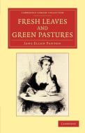 Fresh Leaves and Green Pastures di Jane Ellen Frith Panton edito da Cambridge University Press