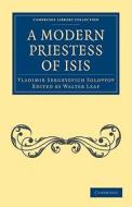 A Modern Priestess of Isis di Vladimir Sergeyevich Solovyov edito da Cambridge University Press