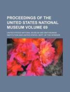 Proceedings of the United States National Museum Volume 69 di United States National Museum edito da Rarebooksclub.com