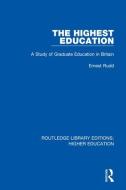 The Highest Education di Ernest Rudd edito da Taylor & Francis Ltd