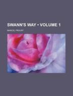 Swann's Way (volume 1) di Marcel Proust edito da General Books Llc