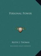 Personal Power di Keith J. Thomas edito da Kessinger Publishing