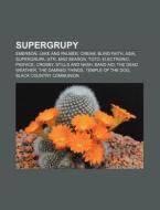 Supergrupy: Emerson, Lake And Palmer, Cr di R. D. O. Wikipedia edito da Books LLC, Wiki Series