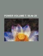 Power Volume . 50, 20 di Anonymous edito da Rarebooksclub.com