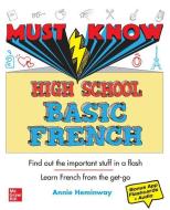 Must Know High School Basic French di Annie Heminway edito da McGraw-Hill Education