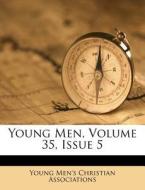 Young Men, Volume 35, Issue 5 edito da Nabu Press