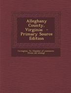 Alleghany County, Virginia; edito da Nabu Press