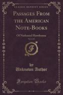 Passages From The American Note-books, Vol. 2 Of 2 di Unknown Author edito da Forgotten Books