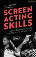 Screen Acting Skills di Roger Wooster, Paul Conway edito da Bloomsbury Publishing Plc