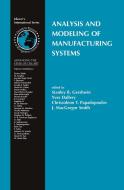 Analysis and Modeling of Manufacturing Systems di Stanley B. Gershwin, Yves Dallery, Chrissoleon R. Papadopoulos edito da Springer US