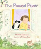 The Pawed Piper di Michelle Robinson edito da Walker Books Ltd