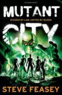 Mutant City di Steve Feasey edito da Bloomsbury Publishing Plc