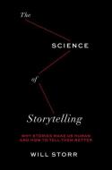 The Science of Storytelling di Will Storr edito da ABRAMS PR