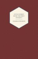 Little Dorrit - Book the First - Poverty di Charles Dickens edito da Frederiksen Press