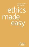 Ethics Made Easy di Mel Thompson edito da Hodder Education