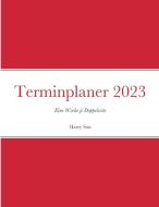Terminplaner 2023 di Harry Son edito da Lulu.com