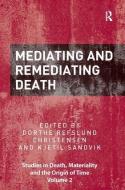 Mediating and Remediating Death edito da ROUTLEDGE