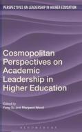 Cosmopolitan Perspectives on Academic Leadership in Higher Education edito da BLOOMSBURY 3PL
