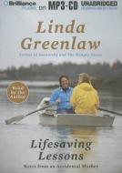 Lifesaving Lessons: Notes from an Accidental Mother di Linda Greenlaw edito da Brilliance Audio