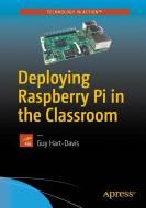 Deploying Raspberry Pi in the Classroom di Guy Hart-Davis edito da Apress