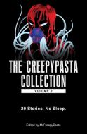 The Creepypasta Collection, Volume 2 di MrCreepyPasta edito da Adams Media Corporation