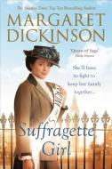 Suffragette Girl di Margaret Dickinson edito da Pan Macmillan