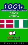 1001+ Grundlaeggende Saetninger Dansk - Yoruba di Gilad Soffer edito da Createspace
