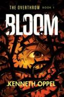 Bloom di Kenneth Oppel edito da YEARLING